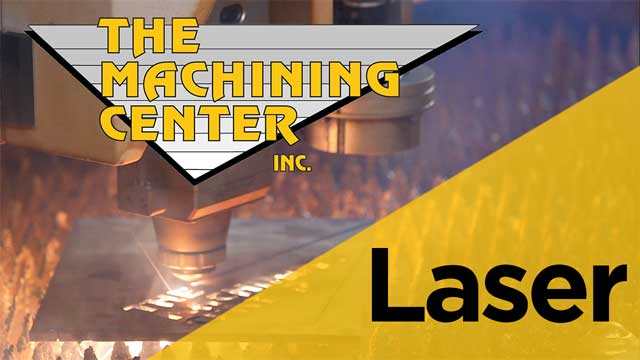 Laser Video | The Machining Center Inc.